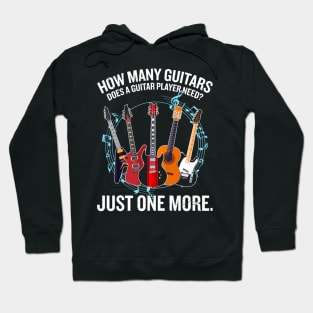 GHow Many Guitars Does A Guitar Player Need? Just One More Music Notes Hoodie